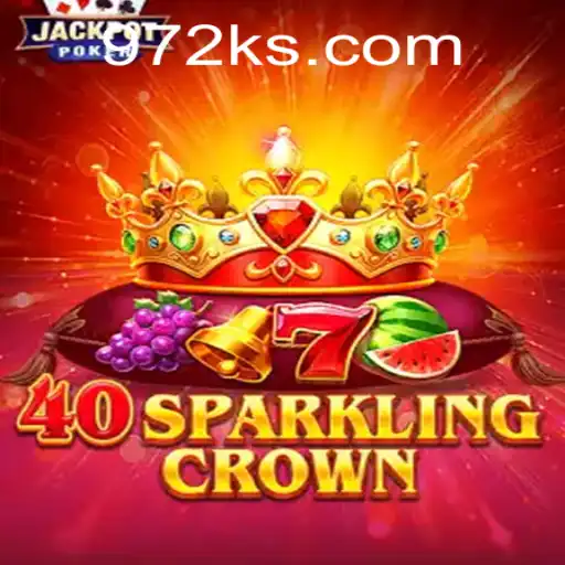 40SparklingCrown: Uma Nova Experiência de Jogo da 972K.COM